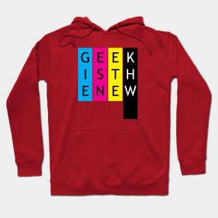 Geek is the new black Hoodie